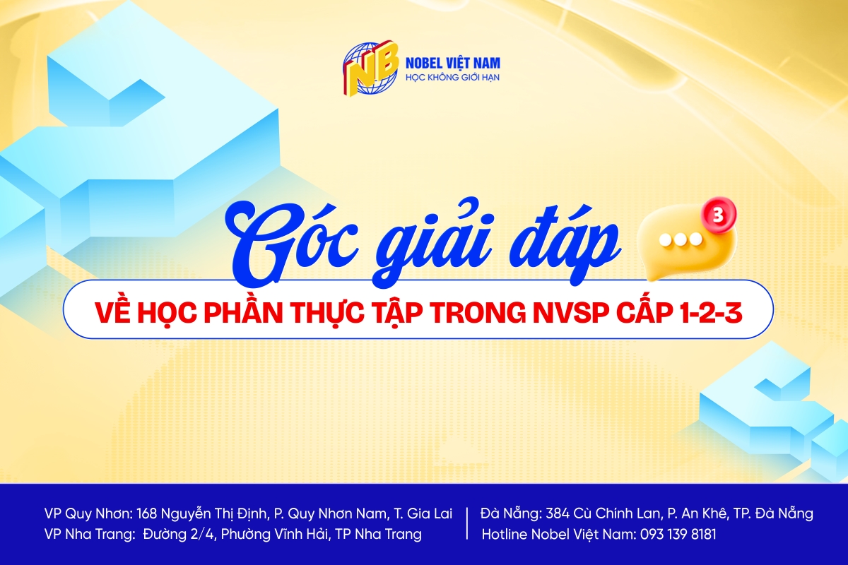GIẢI ĐÁP THẮC MẮC VỀ HỌC PHẦN THỰC TẬP CỦA CHỨNG CHỈ NGHIỆP VỤ SƯ PHẠM CẤP 1,2,3